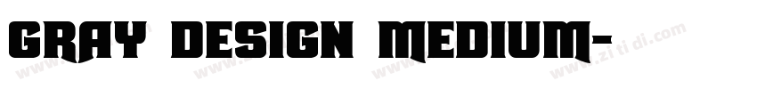 gray design medium字体转换